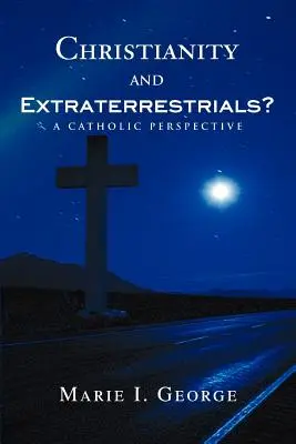 Kresťanstvo a mimozemšťania?: Katolícka perspektíva - Christianity and Extraterrestrials?: A Catholic Perspective