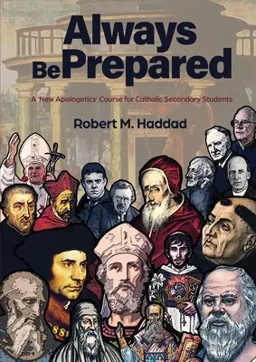 Buď vždy pripravený: Kurz „novej apologetiky“ pre katolícke stredné školy - Always Be Prepared: A 'New Apologetics' Course for Catholic Secondary Schools