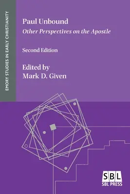 Pavol nespútaný: Ďalšie pohľady na apoštola - Paul Unbound: Other Perspectives on the Apostle