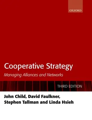 Kooperatívna stratégia: Stratégie stratégie: 1. vydanie: Stratégie stratégie: 1. vydanie: 1. - Cooperative Strategy: Managing Alliances and Networks
