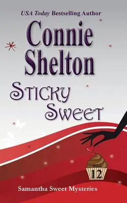 Sticky Sweet: Záhada pekárne Sweet's Sweets - Sticky Sweet: A Sweet's Sweets Bakery Mystery