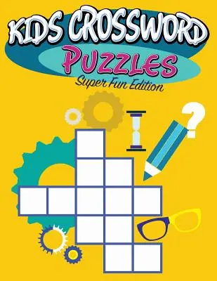 Detské krížovky: Super zábavné vydanie - Kids Crossword Puzzles: Super Fun Edition