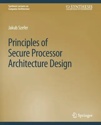 Princípy návrhu bezpečnej architektúry procesora - Principles of Secure Processor Architecture Design