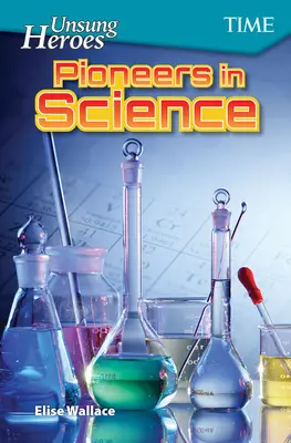 Neopísaní hrdinovia: Priekopníci vo vede - Unsung Heroes: Pioneers in Science