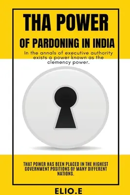 Tha Power of Pardoning v Indii - Tha Power of Pardoning in India