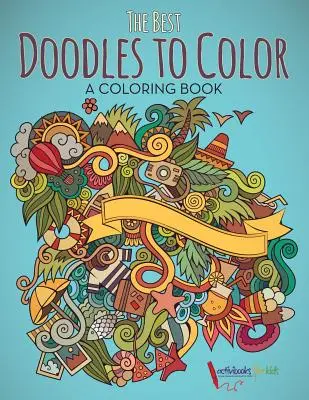 Najlepšie čmáranice na vyfarbenie, kniha na vyfarbovanie - The Best Doodles to Color, a Coloring Book
