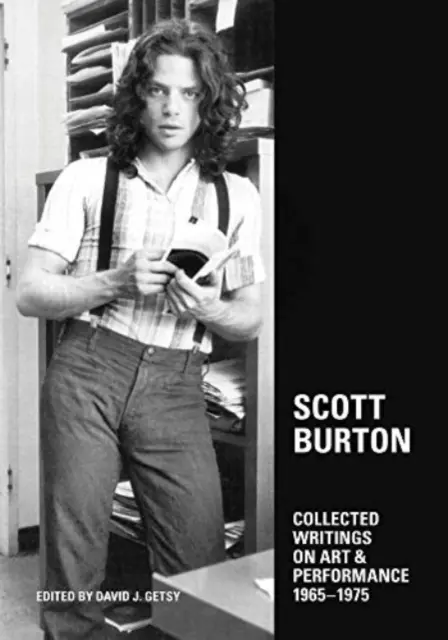 Scott Burton: Zborník spisov o umení a performancii, 1965 - 1975 - Scott Burton: Collected Writings on Art and Performance, 1965-1975