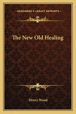 Nové staré uzdravenie - The New Old Healing