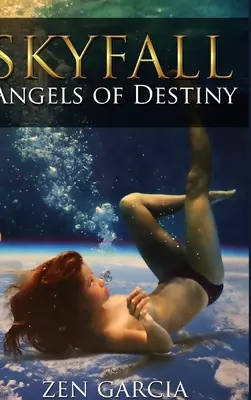 Nebeský pád: Anjeli osudu - Skyfall: Angels of Destiny