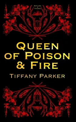 Kráľovná jedu a ohňa - Queen of Poison & Fire