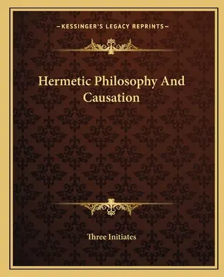 Hermetická filozofia a príčinná súvislosť - Hermetic Philosophy and Causation