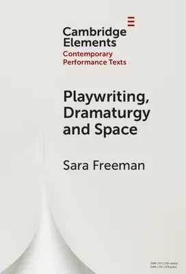 Dramaturgia, dramaturgia a priestor - Playwriting, Dramaturgy and Space