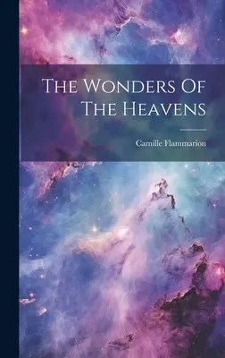 Zázraky nebies - The Wonders Of The Heavens