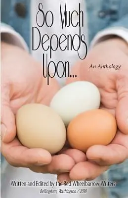 Toľko závisí od...: An Anthology: Na čom záleží? - So Much Depends Upon...: An Anthology