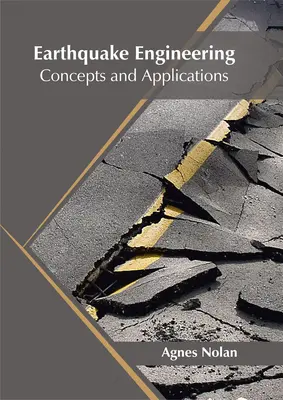 Zemetrasné inžinierstvo: Koncepcie a aplikácie - Earthquake Engineering: Concepts and Applications