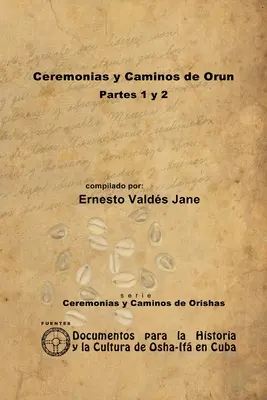 Obrady a cesty Orun - Ceremonias y Caminos de Orun