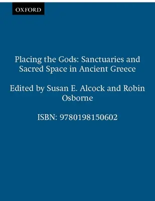 Umiestňovanie bohov: Svätyne a posvätný priestor v antickom Grécku - Placing the Gods: Sanctuaries and Sacred Space in Ancient Greece