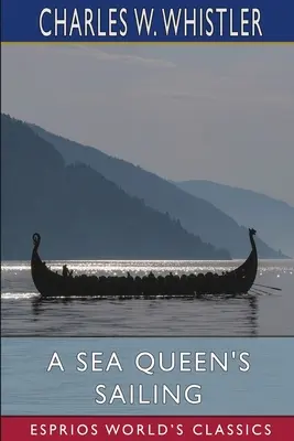 Plavba morskej kráľovnej (Esprios Classics) - A Sea Queen's Sailing (Esprios Classics)
