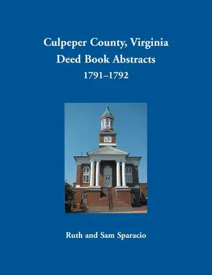 Culpeper County, Virgínia Výpisy z knihy listín, 1791-1792 - Culpeper County, Virginia Deed Book Abstracts, 1791-1792
