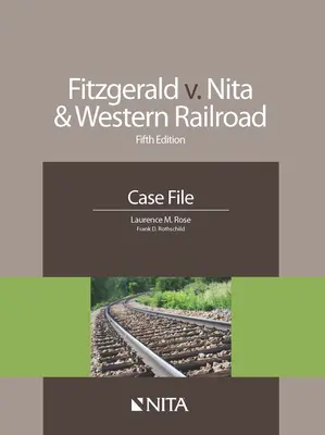 Fitzgerald V. Nita a západná železnica: Spis k prípadu - Fitzgerald V. Nita and Western Railroad: Case File