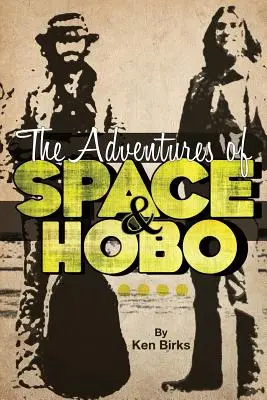Dobrodružstvá vesmíru a tuláka - The Adventures of Space and Hobo