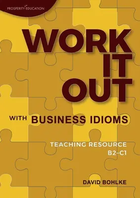 Vyriešte to s obchodnými idiómami - Work It Out with Business Idioms