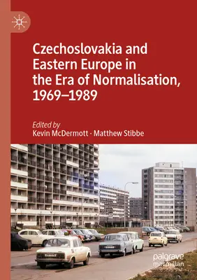 Československo a východná Európa v ére normalizácie, 1969-1989 - Czechoslovakia and Eastern Europe in the Era of Normalisation, 1969-1989