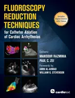 Techniky redukcie fluoroskopie pri katétrovej ablácii srdcových arytmií - Fluoroscopy Reduction Techniques for Catheter Ablation of Cardiac Arrhythmias