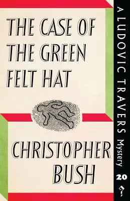 Prípad zeleného plsteného klobúka: Záhada Ludovica Traversa - The Case of the Green Felt Hat: A Ludovic Travers Mystery