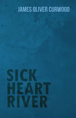 Rieka chorého srdca - Sick Heart River