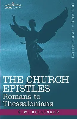 Cirkevné listy: Od Rimanom po Tesaloničanom - The Church Epistles: Romans to Thessalonians