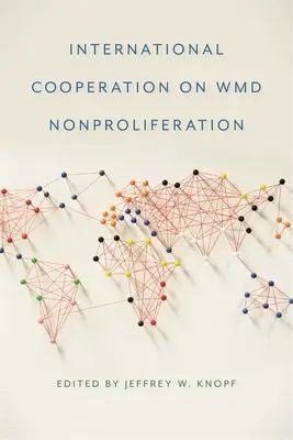 Medzinárodná spolupráca v oblasti nešírenia zbraní hromadného ničenia - International Cooperation on WMD Nonproliferation