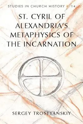 Metafyzika vtelenia svätého Cyrila Alexandrijského - St. Cyril of Alexandria's Metaphysics of the Incarnation