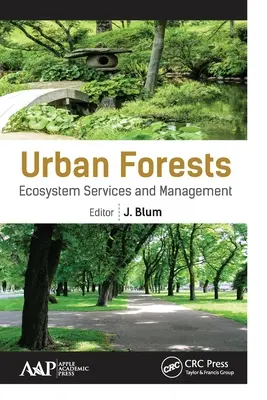 Mestské lesy: Ekosystémové služby a manažment - Urban Forests: Ecosystem Services and Management