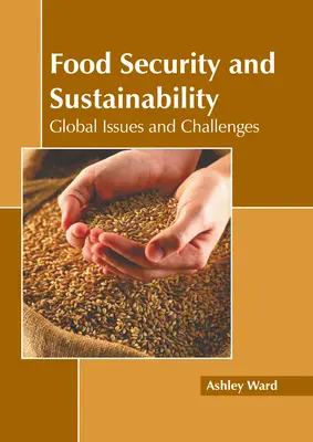 Potravinová bezpečnosť a udržateľnosť: Globálne problémy a výzvy - Food Security and Sustainability: Global Issues and Challenges