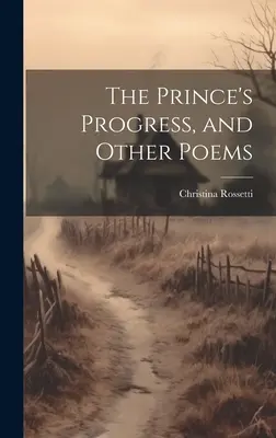 Princov pokrok a iné básne - The Prince's Progress, and Other Poems
