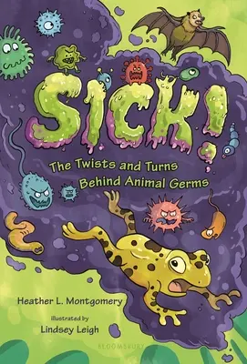 Chorý!: Zvraty v súvislosti so živočíšnymi baktériami - Sick!: The Twists and Turns Behind Animal Germs