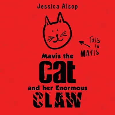 Mačka Mavis a jej obrovský pazúr - Mavis the Cat and her Enormous Claw