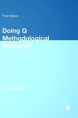 Doing Q Methodological Research: Teória, metóda a interpretácia - Doing Q Methodological Research: Theory, Method & Interpretation