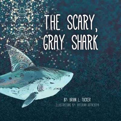 Strašidelný, sivý žralok - The Scary, Gray Shark