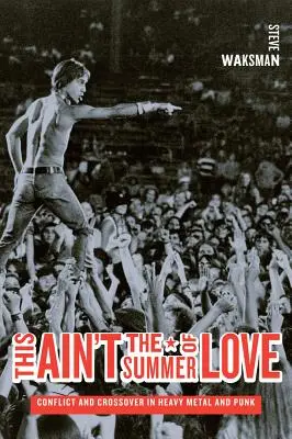 Toto nie je leto lásky: Konflikt a crossover v heavy metale a punku - This Ain't the Summer of Love: Conflict and Crossover in Heavy Metal and Punk