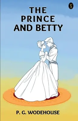 Princ a Betty - The Prince And Betty