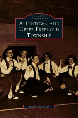 Allentown a Upper Freehold Township - Allentown and Upper Freehold Township