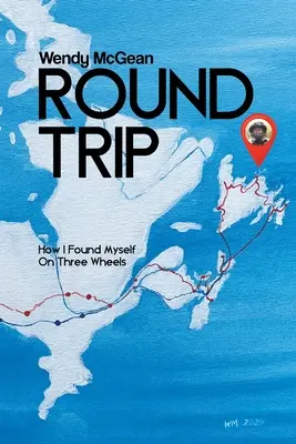 Cesta tam a späť: Ako som sa našiel na troch kolesách - Round Trip: How I Found Myself on Three Wheels