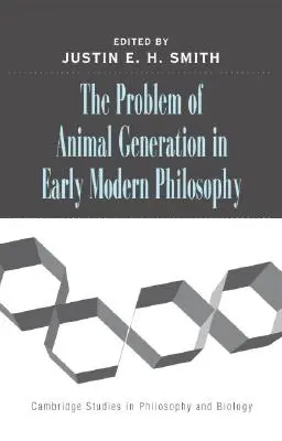 Problém živočíšnej generácie vo filozofii raného novoveku - The Problem of Animal Generation in Early Modern Philosophy