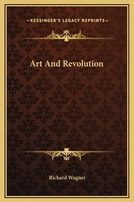 Umenie a revolúcia - Art And Revolution