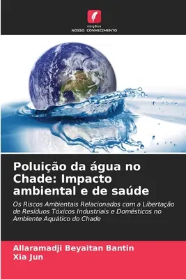 Znečistenie ovzdušia v Čade: vplyv na životné prostredie a zdravie - Poluio da gua no Chade: Impacto ambiental e de sade