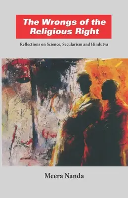Krivdy náboženskej pravice: Hindutva: Úvahy o vede, sekularizme a hinduizme - The Wrongs of the Religious Right: Reflections on Science, Secularism and Hindutva