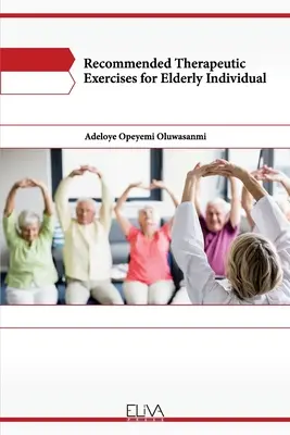 Odporúčané terapeutické cvičenia pre staršieho jednotlivca - Recommended Therapeutic Exercises for Elderly Individual
