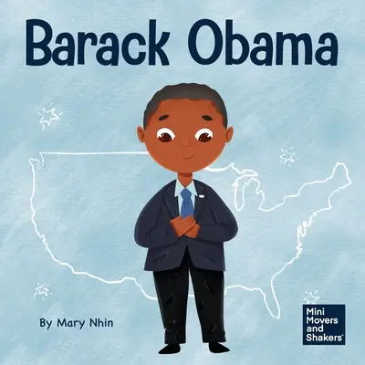 Barack Obama: Kniha pre deti o tom, ako sa stal prvým černošským prezidentom Spojených štátov - Barack Obama: A Kid's Book About Becoming the First Black President of the United States